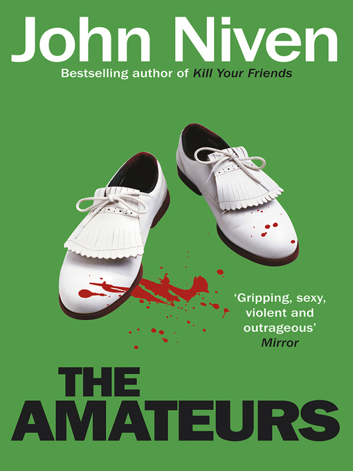 Title details for The Amateurs by John Niven - Available